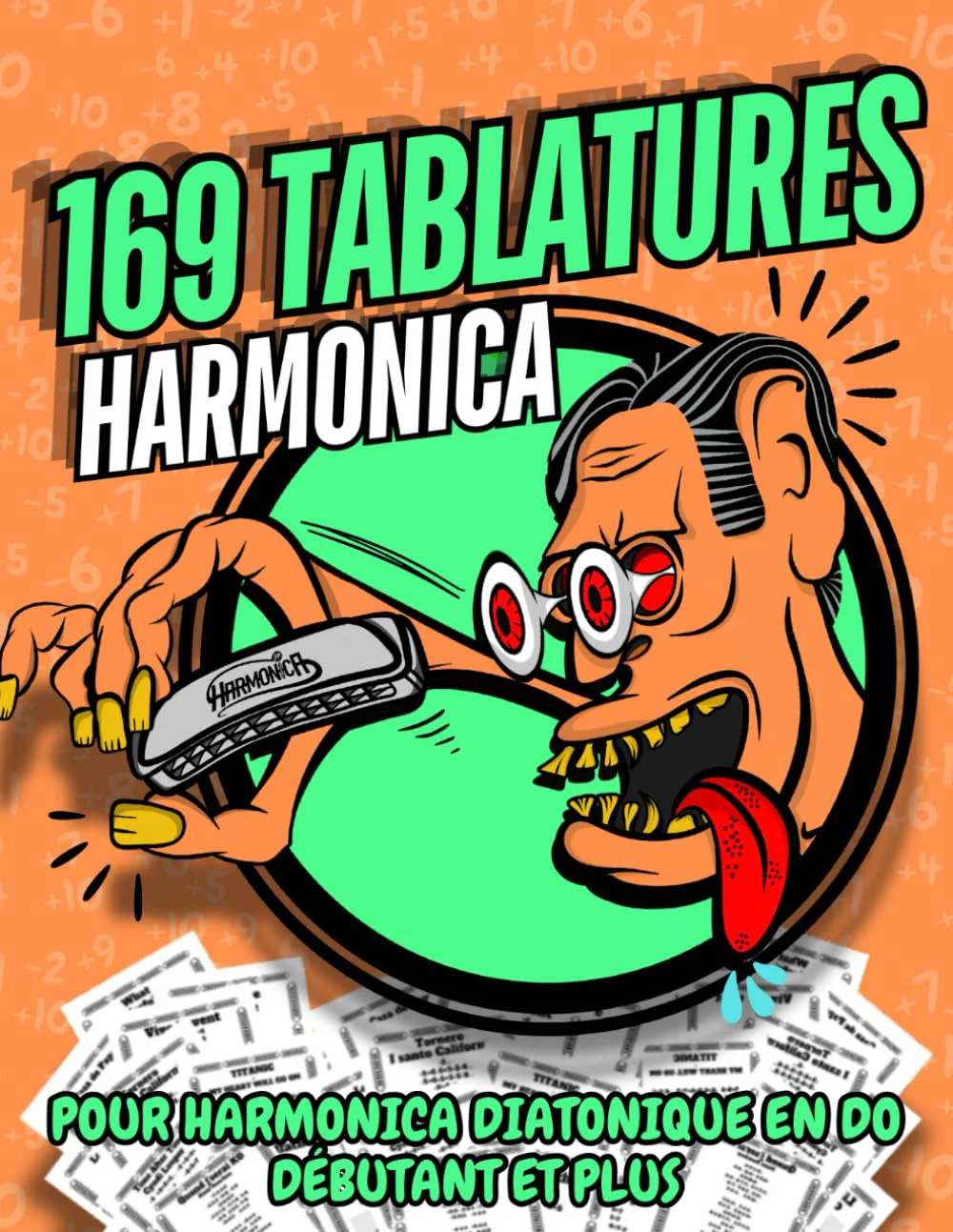 169 Tablatures pour Harmonica Diatonique Do / C | Grand Format A4 | Débutant et plus | Sans solfège: Le Livre de Tablatures Essentiel pour Harmonica Diatonique en Do (French Edition)