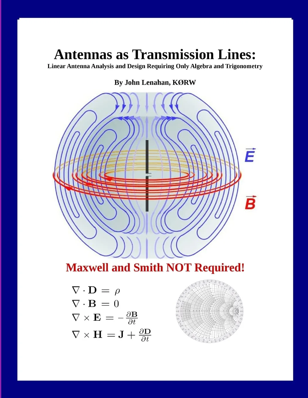 Antennas as Transmission Lines : Linear Antenna Analysis and Design Requiring Only Algebra and Trigonometry