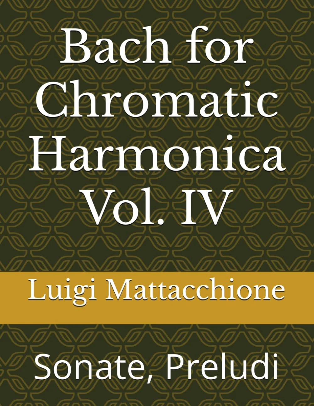 Bach for Chromatic Harmonica: Sonate, Preludi