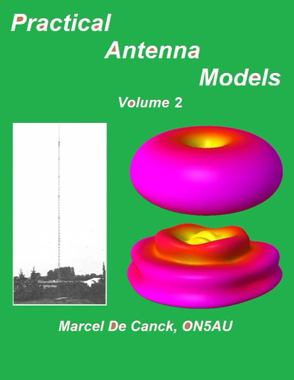 Practical Antenna Models - Volume 2: Volume 2
